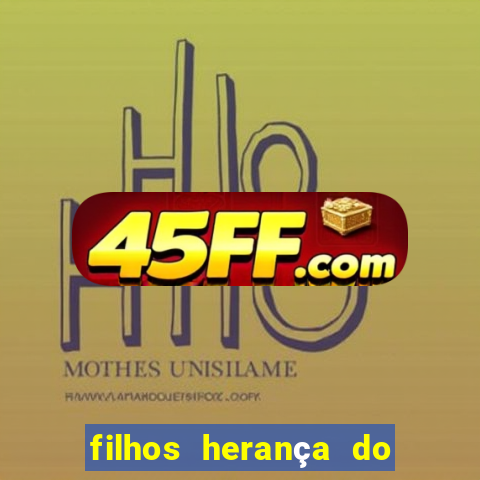 filhos herança do senhor mensagem